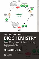 Biochemistry : An Organic Chemistry Approach