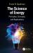 The Science of Energy : Principles, Concepts, and Applications