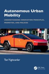 Autonomous Urban Mobility : Understanding Innovation Principles, Priorities, Policies