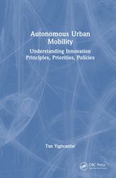 Autonomous Urban Mobility : Understanding Innovation Principles, Priorities, Policies