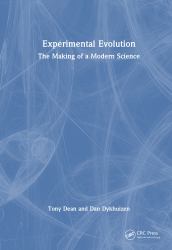 Experimental Evolution : The Making of a Modern Science