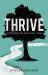 Thrive : Stop Surviving and Start Living