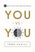 You vs You : 12 Ways to Kick Your Own Ass and Win