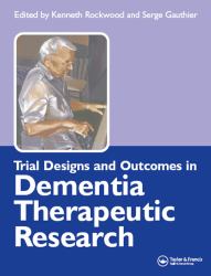 Trial Designs and Outcomes in Dementia Therapeutic Research