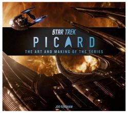 Star Trek: Picard: the Art and Making of the Series