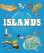 Islands : Explore the World's Most Unique Places