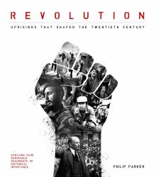Revolution : Uprisings That Shaped the Twentieth Century