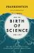 Frankenstein and the Birth of Science : The Era of Ingenuity That Electrified Science and Fiction