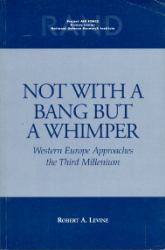 Not with a Bang but a Whimper : Western Europe Approaches the Third Millenium