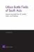 Urban Battle Fields of South Asia : Lessons Learned from Sri Lanka, India and Pakistan