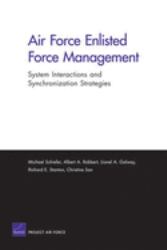 Air Force Enlisted Force Management : System Interactions and Synchronization Strategies
