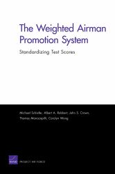 The Weighted Airman Promotion System : Standardizing Test Scores