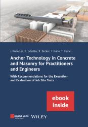 Anchor Technology in Concrete and Masonry for Practitioners and Engineers : With Recommendations for the Execution and Evaluation of Job Site Tests