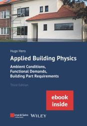 Applied Building Physics : Ambient Conditions, Functional Demands and Building Part Requirements (Package: Print + Ebook)