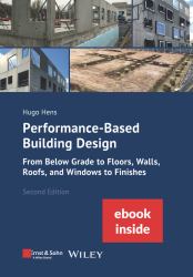 Performance-Based Building Design : From below Grade to Floors, Walls, Roofs, and Windows to Finishes (incl. Ebook As PDF)