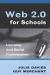 Web 2. 0 for Schools : Learning and Social Participation