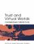 Trust and Virtual Worlds : Contemporary Perspectives