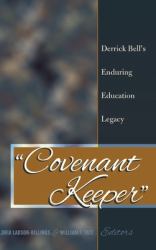 «Covenant Keeper» : Derrick Bell's Enduring Education Legacy