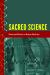 Sacred Science : Ritual and Miracle in Modern Medicine