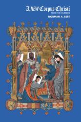 A New Corpus Christi : Plays for Churches