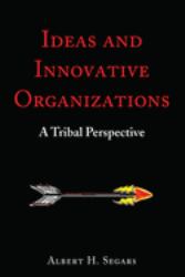Ideas and Innovative Organizations : A Tribal Perspective