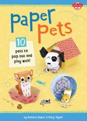 Paper Pets : 10 Pets to Pop Out and Play With!