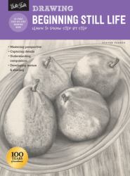 Drawing: Beginning Still Life : Learn to Draw Step by Step - 40 Page Step-By-step Drawing Book
