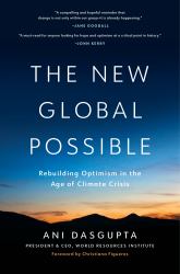 The New Global Possible : Rebuilding Optimism in the Age of Climate Crisis