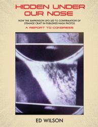 Hidden under Our Nose : How the Simpkinson UFO Led to Confirmation of Strange Craft in Published NASA Photos