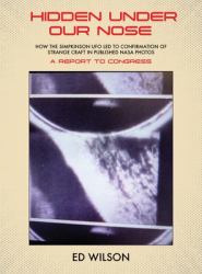 Hidden under Our Nose : How the Simpkinson UFO Led to Confirmation of Strange Craft in Published NASA Photos