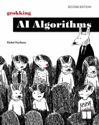 Grokking AI Algorithms, Second Edition