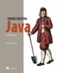 Troubleshooting Java, Second Edition