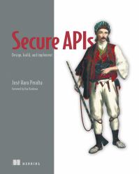 Secure APIs : Design, Build, and Implement