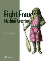 Fight Fraud with Machine Learning