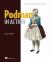 Podman in Action : Secure, Rootless Containers for Kubernetes, Microservices, and More