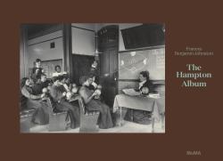 Frances Benjamin Johnston: the Hampton Album (Deluxe Edition)