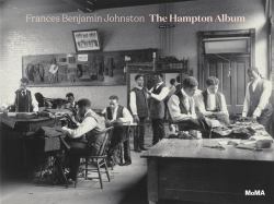 Frances Benjamin Johnston: the Hampton Album