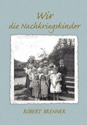 Wir die Nachkriegskinder
