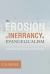 The Erosion of Inerrancy in Evangelicalism : Responding to New Challenges to Biblical Authority