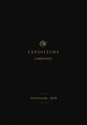 ESV Expository Commentary : Deuteronomy-Ruth (Volume 2)
