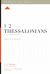 1-2 Thessalonians : A 12-Week Study 1-2 Thessalonians : A 12-Week Study