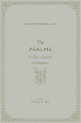 The Psalms : A Christ-Centered Commentary (Volume 3, Psalms 51-100)