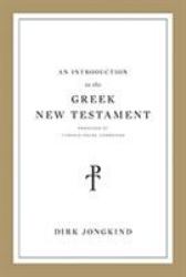 An Introduction to the Greek New Testament, Produced at Tyndale House, Cambridge