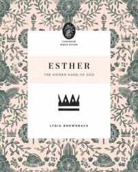 Esther : The Hidden Hand of God