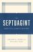 The Septuagint : What It Is and Why It Matters The Septuagint : What It Is and Why It Matters