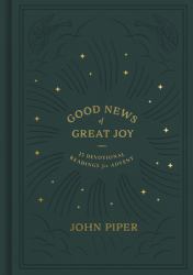Good News of Great Joy : 25 Devotional Readings for Advent