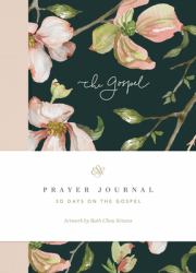 ESV Prayer Journal : 30 Days on the Gospel (Paperback)