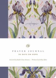 ESV Prayer Journal : 30 Days on Hope (Paperback)