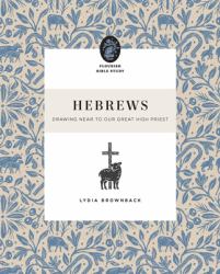 Hebrews : Drawing near to Our Great High Priest