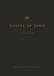 ESV Gospel of John, Large Print (Paperback)
